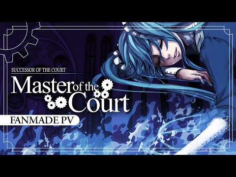 【Hatsune Miku】Master of the Court / Successor of the Court 【Fanmade PV】