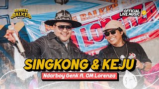 Download lagu SINGKONG DAN KEJU - NDARBOY GENK X OM LORENZA ( Live ) mp3