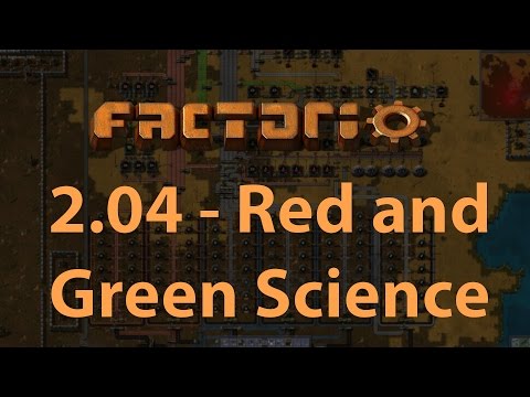 Factorio - Let's Play Episode 2.04 - Red & Green Science