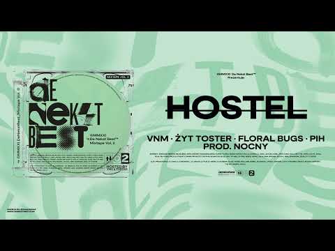 VNM, Żyt Toster, Floral Bugs, PIH - HOSTEL (prod. Nocny)
