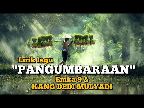 Lirik Lagu PANGUMBARAAN | Emka 9 & KANG DEDI MULYADI | KDM