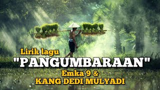 Download lagu Lirik Lagu PANGUMBARAAN | Emka 9 & KANG DEDI MULYADI | KDM mp3