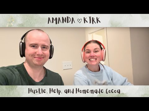 Hustle, Help, and Homemade Cocoa | VLOG
