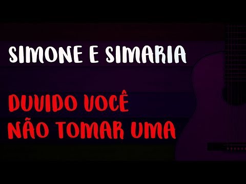 Duvido Você Não Tomar Uma - Simone e Simaria