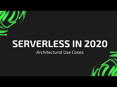 Serverless in 2020 | Architectural Use cases | Tech Primers