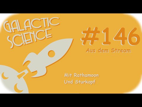 Galactic Science  #146 - Ratha im Sortierwahn (Aus dem Stream)