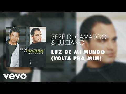 Luz de Mi Mundo - Zezé Di Camargo & Luciano