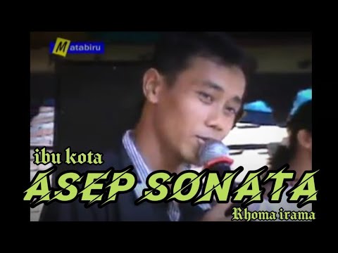 IBU KOTA RHOMA IRAMA COVER ASEP SONATA