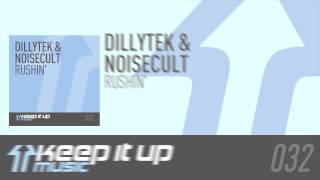 Dillytek & Noisecult - Rushin' (Official Preview)