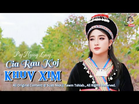 CIA RAU KOJ KHUV XIM - Paj Nyiag Lauj (Official Audio Version) @Suab.Nkauj.Tawm.Tshiab 2025.