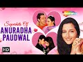 Best Of Anuradha Paudwal Super Hit Bollywood Romantic Songs Non Stop Video Jukebox