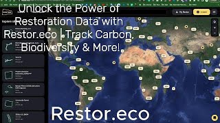 Unlock the Power of Restoration Data with Restor.eco | Track Carbon, Biodiversity & More!
