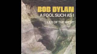 Bob Dylan - Lily Of The West