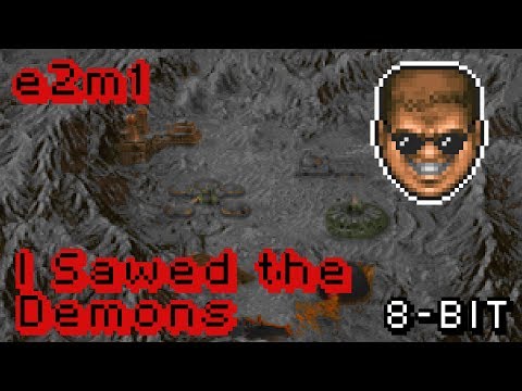 E2M1 | I Sawed The Demons 8-BIT - Doom