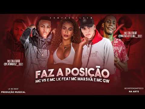 MC VS E MC LK FEAT MC MARSHA E MC GW FAZ A POSIÇÃO