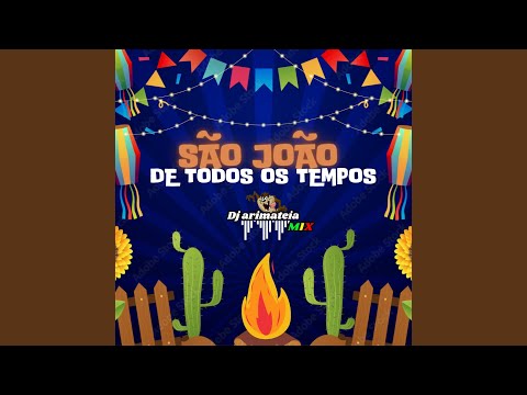 SÃO JOÃO DE TODOS OS TEMPOS (Remix)