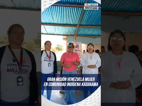 Misión Venezuela Mujer en comunidades indígenas Freites, Estado Anzoátegui Venezuela