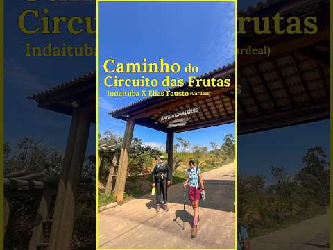 Caminho do Circuito das Frutas  - Indaiatuba X Elias Fausto #Caminho #Caminhada #CircuitoDasFrutas