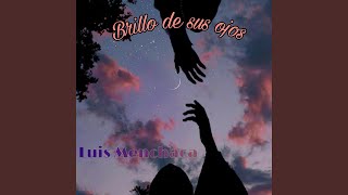 Brillo de sus ojos Music Video