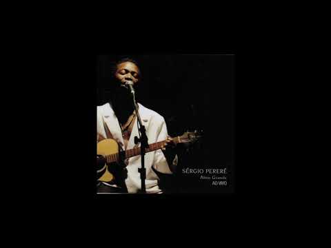 Sérgio Pererê - Alma Grande Ao Vivo [Disco Completo]