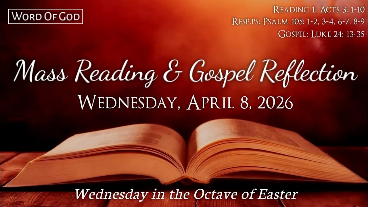 Today's Catholic Mass Readings and Gospel Reflection - Wednesday, April 8, 2026