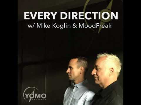 Every Direction 018 with Mike Koglin & MoodFreak