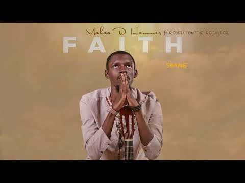 Mahaa D Hammer - SHAME ft Rebellion the recaller (FAITH) (Visualizer)