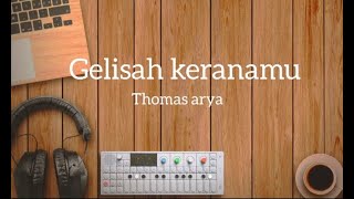 Download lagu GELISAH KERANAMU - Thomas arya | liriklagu mp3 Download lagu GELISAH KERANAMU - Thomas arya | liriklagu mp3
