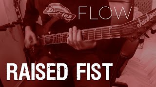 Raised Fist - Flow (Guitar Cover)