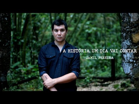 A História Um Dia Vai Contar - Jamil Pereira
