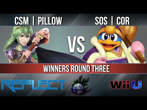 REFLECT 5 - CSM | Pillow (Lucina) vs. SOS | Cor (King Dedede) - Winners Round 3 - Smash Wii U