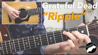 Grateful Dead &quot;Ripple&quot; Acoustic Guitar Lesson