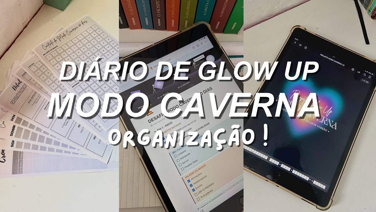 Diário de Glow Up .: ORGANIZAÇÃO para o MODO CAVERNA