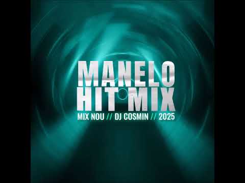 MANELO MXI HIT   DJ COSMIN 2025