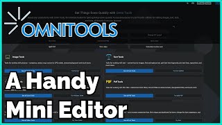 Omni Tools - Simple Image and Video Editing and More!