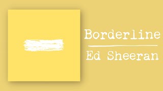 Musik-Video-Miniaturansicht zu Borderline Songtext von Ed Sheeran