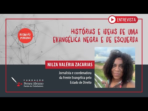 Histórias e ideias de uma evangélica negra e de esquerda | Reconexão Periferias