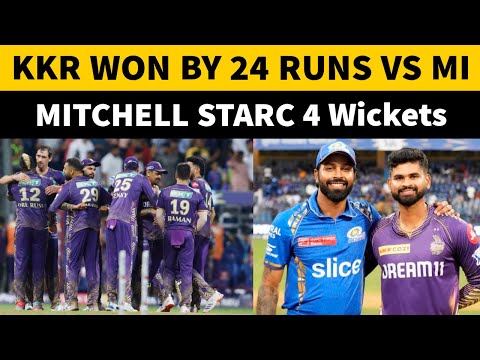 KKR VS MI | Mitchell Starc 4 Wickets | Kolkata Knight Riders Won By 24 Runs | Match 51Th | IPL 2024