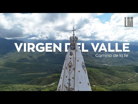 VIRGEN DEL VALLE-Camino de la fe- EL RODEO