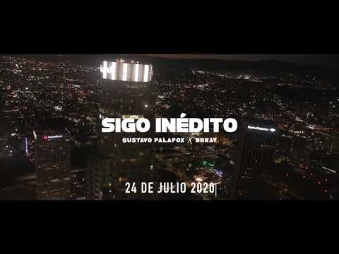 Trailer Oficial -- Gustavo Palafox & Brray "Sigo Inédito"