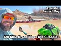 Launching At Crystal Geyser | Green River Utah 120 Mile Paddle Ep 1