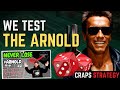 Never Lose We Learn And Test The Arnold Craps Strategy