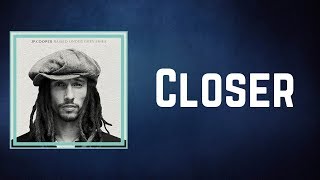 JP Cooper - Closer (Lyrics)