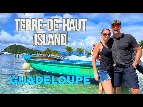 Exploring Terre de Haut - Les Saintes - Guadeloupe/Travel ...