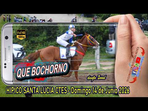 QUE BOCHORNO-Gran bdesafio- Hipico Santa Lucia Ctes- Domingo 14 de junio 2026
