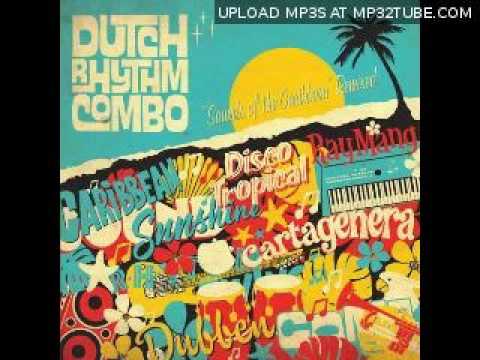 Dutch Rhythm Combo - Cartagenera Ray Mang Remix