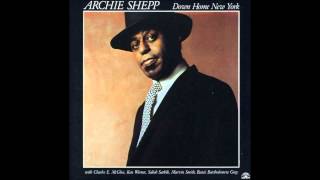Archie Shepp - Down Home New York