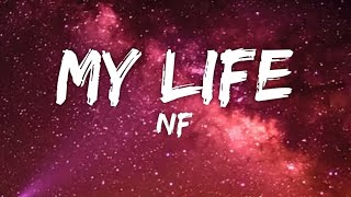 NF - My Life (Lyrics)