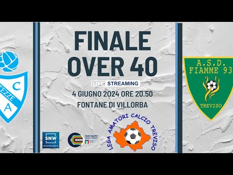 Diretta TV CALCIO Amatori TV - FINALE OVER 40 FIAMME 93 - AC TEZZE (04.06.2024)