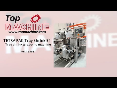 TETRA PAK Tray Shrink 51 Packaging - Tray shrink wrapping machine  used